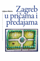 ZAGREB U PRIČAMA I PREDAJAMA